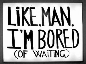 I'm Bored Bored